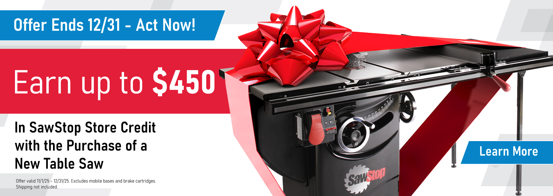 Earn up to $450 in SawStop Store Credit with the Purchase of a New Table Saw. Offer ends 12/31 - Act Now!